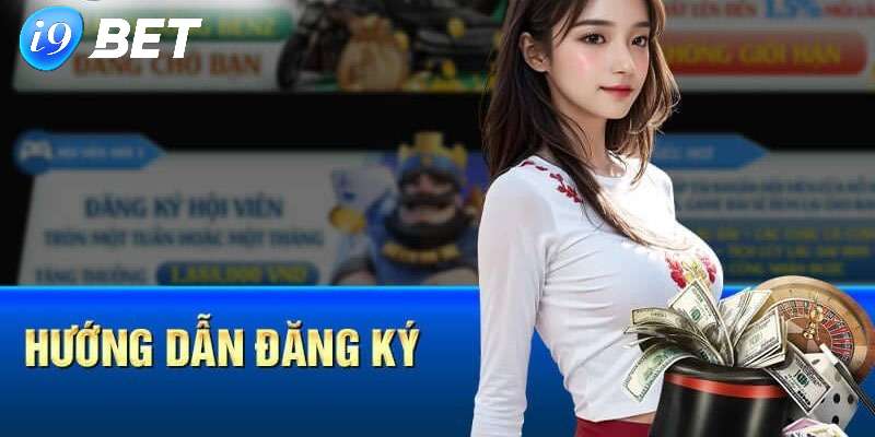 Tổng quan về việc cần đăng ký i9bet