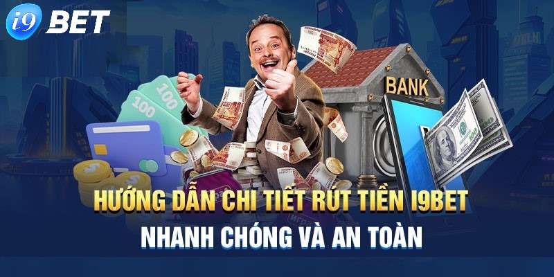 Ý nghĩa thực sự của rút tiền i9bet