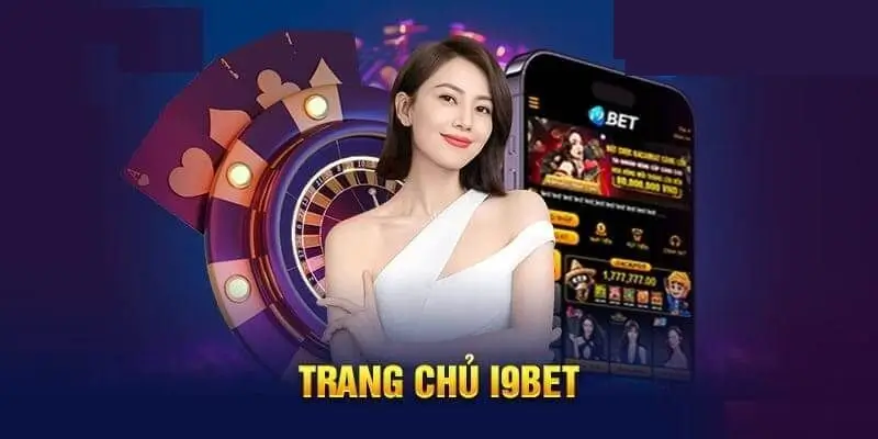 Tổng Quan về Nhà Cái I9bet